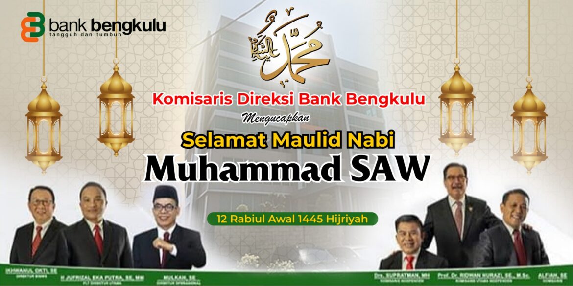 Komisaris dan Direksi Bank Bengkulu Mengucapkan Selamat Maulid Nabi Muhammad SAW 1445 H