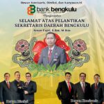 Dewan Komisaris, Direksi dan Karyawan Bank Bengkulu Mengucapkan Selamat Atas Pelantikan Sekretaris Daerah Propinsi Bengkulu