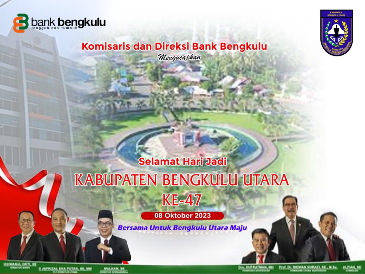 Direksi dan Komisaris Bank Bengkulu Mengucapkan Selamat HUT Kabupaten Bengkulu Utara Ke-47