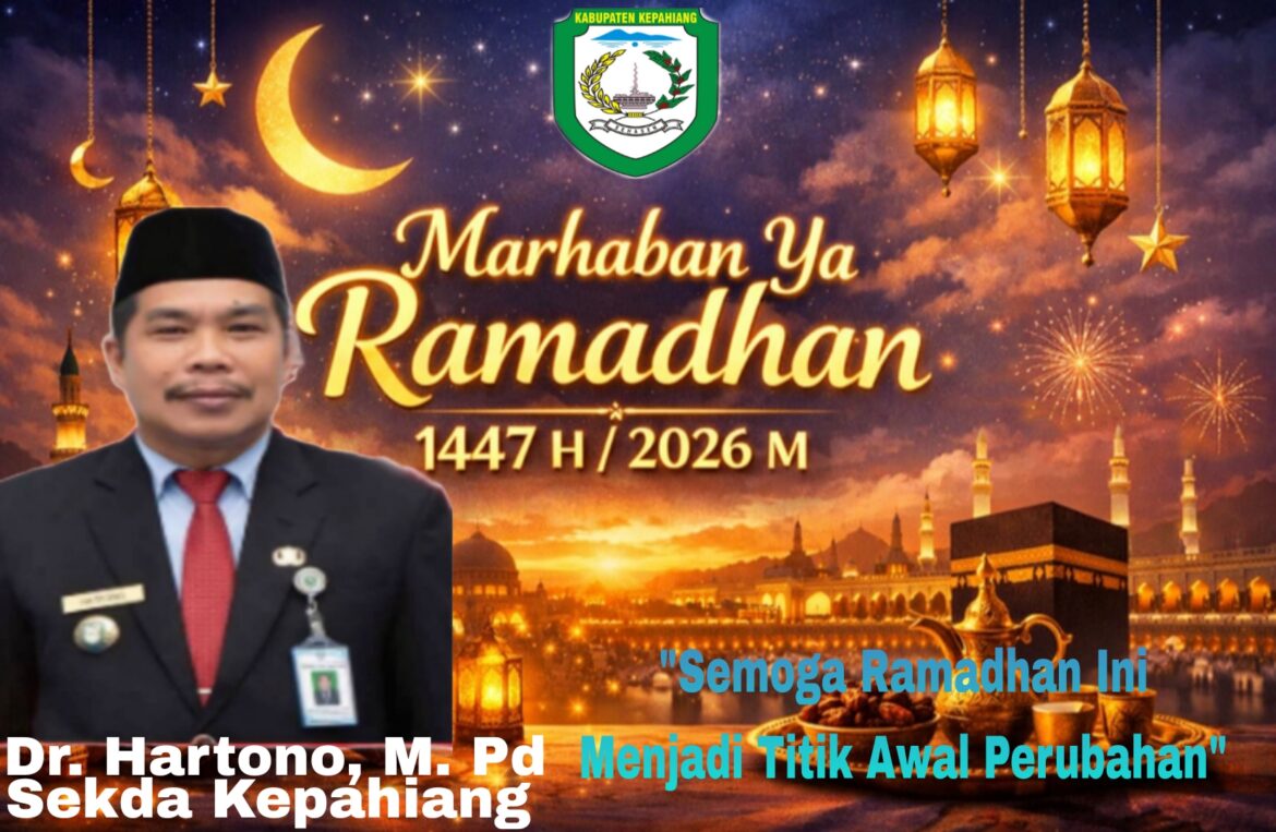 Seluruh Staf Sekretariat Daerah Kabupaten Kepahiang Mengucapkan Selamat Menunaikan Ibadah Puasa 1447 H/2026 M