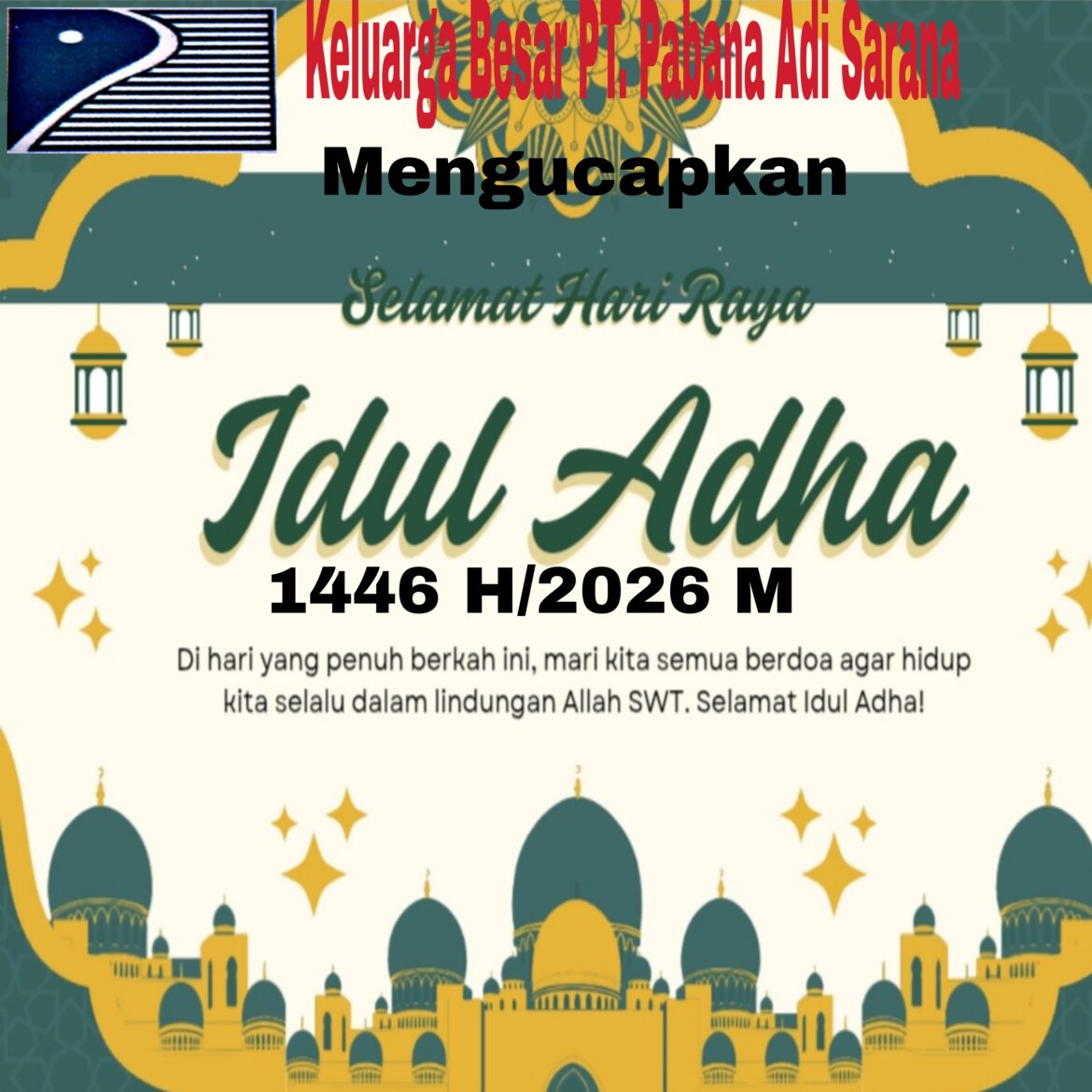 Keluarga Besar PT. Pabana Adi Sarana Mengucapkan Selamat Hari Raya Idul Adha 1446 / 2026 M